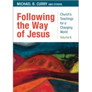Following the Way of Jesus by Curry, Michael B.; Castellan, Megan (CON); Day, Kellan (CON); Gallagher, Nora (CON); Greer, Broderick (CON), 9780898699692