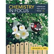 Chemistry in Focus A Molecular View of Our World by Tro, Nivaldo, 9781337399692