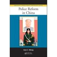 Police Reform in China by Wong; Kam C., 9781439819692