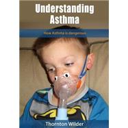 Understanding Asthma by Wilder, Thornton, 9781505699692