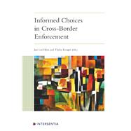 Informed Choices in Cross-Border Enforcement The European State of the Art and Future Perspectives by von Hein, Jan; Kruger, Thalia, 9781780689692