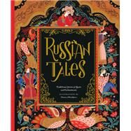 Russian Tales Traditional Stories of Quests and Enchantments by Mirtalipova, Dinara, 9781797209692