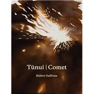 Tunui | Comet by Sullivan, Robert, 9781869409692