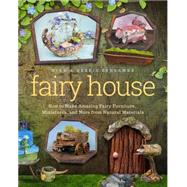 Fairy House How to Make...,Schramer, Debbie; Schramer,...,9781939629692