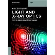 Light and X-Ray Optics by Emil Zolotoyabko, 9783111139692