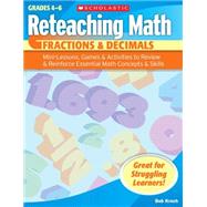 Reteaching Math: Fractions & Decimals Mini-Lessons, Games, & Activities to Review & Reinforce Essential Math Concepts & Skills by Krech, Bob, 9780439529693