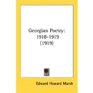 Georgian Poetry : 1918-1919 (1919) by Marsh, Edward Howard, 9780548599693