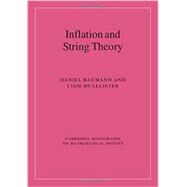 Inflation and String Theory by Baumann, Daniel; Mcallister, Liam, 9781107089693