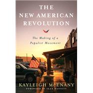 The New American Revolution The Making of a Populist Movement by McEnany, Kayleigh, 9781501179693