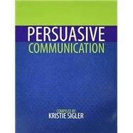 Persuasive Communication by Sigler, Kristie, 9781524949693