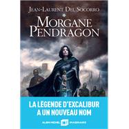 Morgane Pendragon by Jean-Laurent Del Socorro, 9782226479693