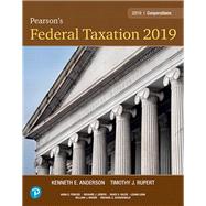 Pearson's Federal Taxation 2019 Corporations, Partnerships, Estates & Trusts by Rupert, Timothy J.; Anderson, Kenneth E., 9780134739694
