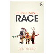 Consuming Race by Pitcher; Ben, 9780415519694