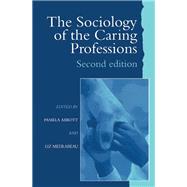 The Sociology of the Caring Professions by Pamela Abbott University of Te, 9781138149694