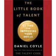 The Little Book of Talent by Coyle, Daniel; Gardner, Grover, 9781611749694