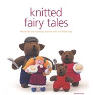 Knitted Fairy Tales by Keen, Sarah, 9781861089694