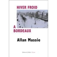Hiver froid  Bordeaux by Allan Massie, 9782877069694