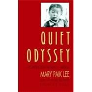 Quiet Odyssey: A Pioneer Korean Woman in America by Lee, Mary Paik; Chan, Sucheng, 9780295969695
