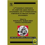 16th European Symposium on Computer Aided Process Engineering and 9th International Symposium on Process Systems Engineering by Marquardt; Pantelides, 9780444529695