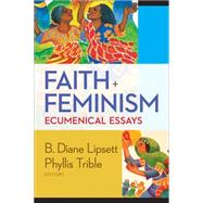 Faith and Feminism by Lipsett, B. Diane; Trible, Phyllis, 9780664239695