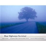 Blue Highways Revisited by Ailor, Edgar I.; Ailor, Edgar I.; Heat-Moon, William Least, 9780826219695