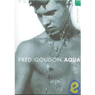 Fred Goudon: Aqua by Bruno Gmunder Verlag, 9783861879695
