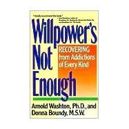 Willpower's Not Enough by Washton, Arnold, 9780060919696