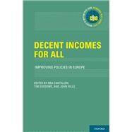 Decent Incomes for All Improving Policies in Europe by Cantillon, Bea; Goedem, Tim; Hills, John, 9780190849696