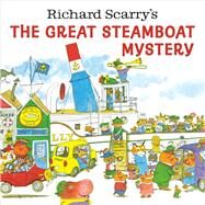 Richard Scarry's The Great Steamboat Mystery by Scarry, Richard, 9780593569696