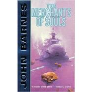 The Merchants of Souls by Barnes, John, 9780812589696