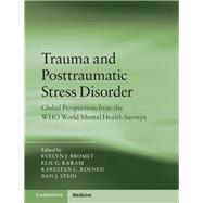 Trauma and Posttraumatic Stress Disorder by Bromet, Evelyn J.; Karam, Elie G.; Koenen, Karestan C.; Stein, Dan J., 9781107059696