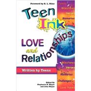 Teen Ink: Love and Relationships by Meyer, Stephanie H., 9781558749696