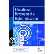 Education Development and Leadership in Higher Education: Implementing an Institutional Strategy by Fraser,Kym;Fraser,Kym, 9780415349697