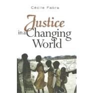 Justice in a Changing World by Fabre, Cecile, 9780745639697