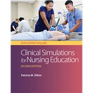 Clinical Simulations for Nursing Education by Dillon, Patricia M., 9780803669697