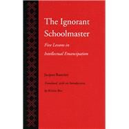 The Ignorant Schoolmaster by Ranciere, Jacques, 9780804719698