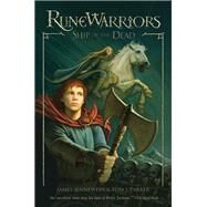 RuneWarriors: Ship of the Dead by James Jennewein; Tom S. Parker, 9780062039699