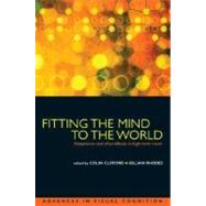 Fitting the Mind to the World Adaptation and After-Effects in High-Level Vision by Clifford, Colin W. G.; Rhodes, Gillian, 9780198529699