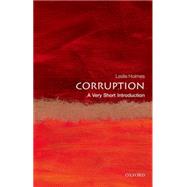 Corruption: A Very Short Introduction by Holmes, Leslie, 9780199689699