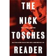 The Nick Tosches Reader by Tosches, Nick, 9780306809699