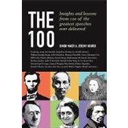 The 100: Insights and Lessons from 100 of the Greatest Speeches Ever Delivered by Maier, Simon, 9780462099699