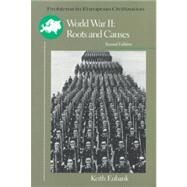 World War II Roots and Causes by Eubank, Keith, 9780669249699