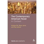The Contemporary American Novel in Context by Dix, Andrew; Jarvis, Brian; Jenner, Paul, 9780826419699
