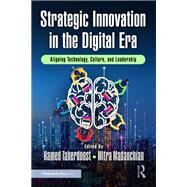 Strategic Innovation in the Digital Era by Hamed Taherdoost and Mitra Madanchian, 9781041219699