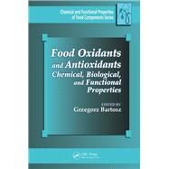 Food Oxidants and Antioxidants: Chemical, Biological, and Functional Properties by Bartosz; Grzegorz, 9781138199699