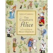The Complete Alice by Carroll, Lewis, 9781406319699