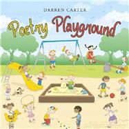 Poetry Playground by Carter, Darren, 9781543489699
