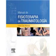 Manual de fisioterapia en Traumatologa by Esther Daz Mohedo, 9788490229699