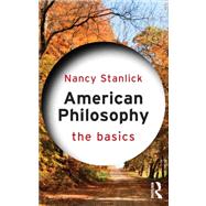 American Philosophy by Stanlick; Nancy A, 9780415689700