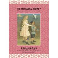 The Impossible Journey by Whelan, Gloria, 9780613999700